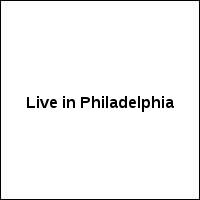 Live in Philadelphia