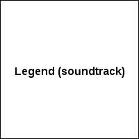 Legend (soundtrack)