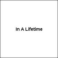 In A Lifetime