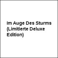 Im Auge Des Sturms (Limitierte Deluxe Edition)
