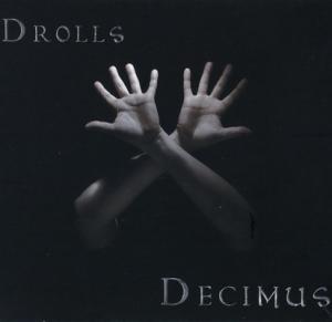 Drolls · Decimus