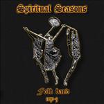 Spiritual Seasons · Unrealised & Mixes