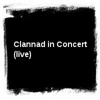 Clannad · Clannad in Concert (live)