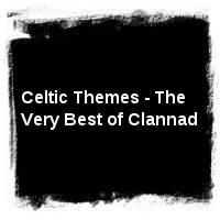 Clannad · Celtic Themes - The Very Best of Clannad