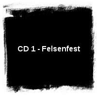 dArtagnan · Felsenfest · CD 1 - Felsenfest