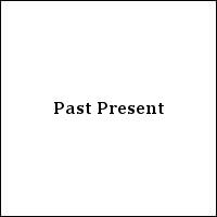 Past Present