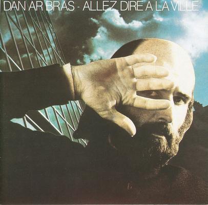 Dan Ar Braz · 1978 Allez Dire A La Ville (L)