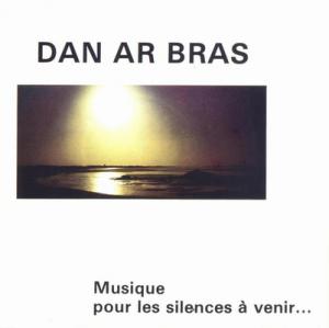 Dan Ar Braz · 1986 Musique Pour Les Silences A Venir (L)