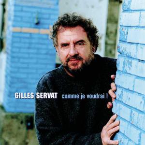 Gilles Servat · 2000 Comme je voudrai