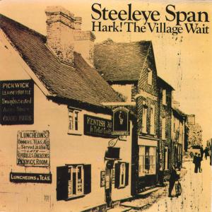 Steeleye Span · 1970 Hark The Village Wait