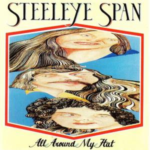 Steeleye Span · 1975 All Around My Hat