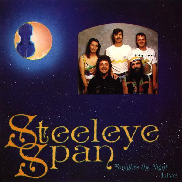 Steeleye Span · 1992 Tonight The Night Live