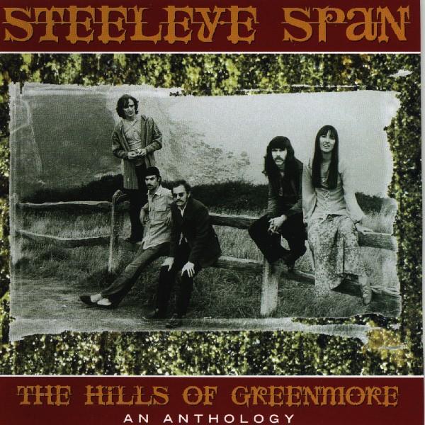 Steeleye Span · 1998 The Hills Of Greenmore -An Anthology (192)