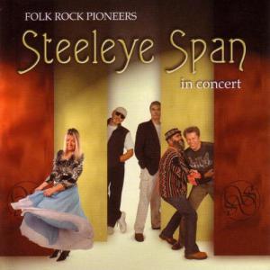 Steeleye Span · 2006 Folk Rock Pioneers In Concert