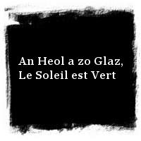 Tri Yann · An Heol a zo Glaz, Le Soleil est Vert