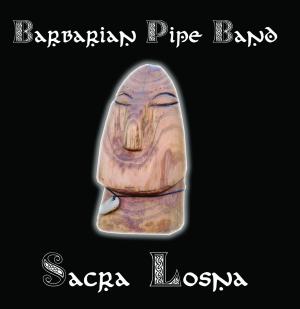 Barbarian Pipe Band · Sacra Losna