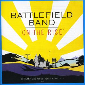 Battlefield Band · 1986 On The Rise