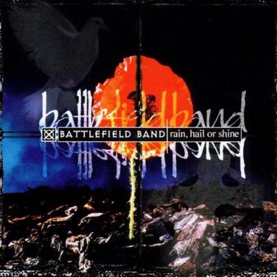 Battlefield Band · 1998 Rain, Hail Or Shine