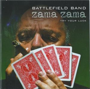 Battlefield Band · 2009 Zama Zama... Try Your Luck