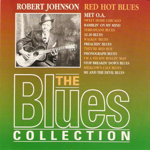 Blues Collection · Robert Johnson - Red Hot Blues