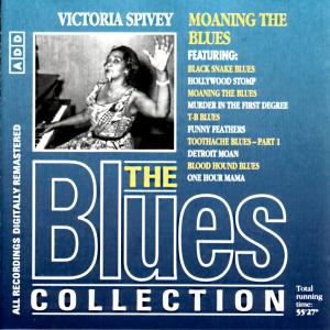 Blues Collection · Victoria Spivey - Moaning The Blues