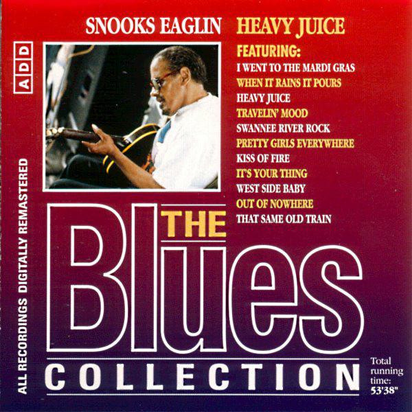 Blues Collection · Snooks Eaglin - Heavy Juice