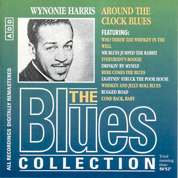 Blues Collection · Wynonie Harris - Around The Clock Blues