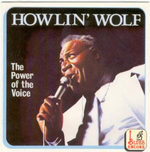 Howlin' Wolf · The Power Of The Voice