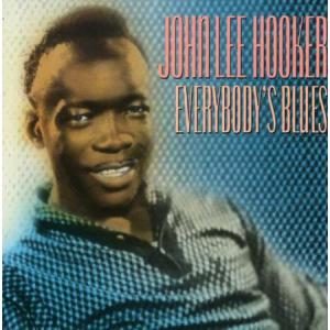 John Lee Hooker · Everybodys Blues