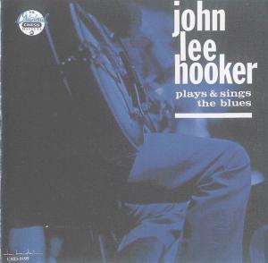 John Lee Hooker · Plays And Sings The Blues