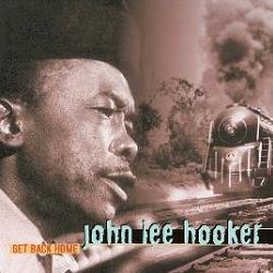 John Lee Hooker · Get Back Home