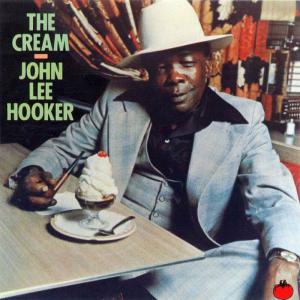 John Lee Hooker · The Cream