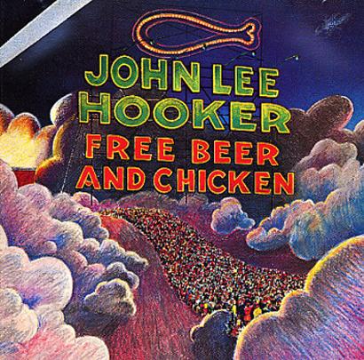 John Lee Hooker · Free Beer And Chicken