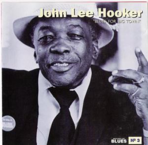 John Lee Hooker · Blues For Big Town