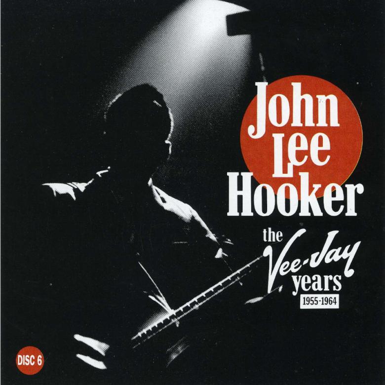 John Lee Hooker · The Vee Jay Years (1955-1964) · cd6