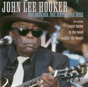 John Lee Hooker · One Bourbon, One Scotch, One Beer