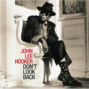 John Lee Hooker · Don't Look Back