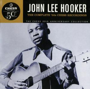 John Lee Hooker · The Complete 50's Chess Recordings