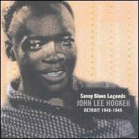 John Lee Hooker · Savoy Blues Legends - Detroit 1948-1949