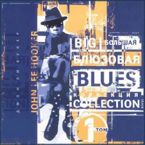 John Lee Hooker · Big Blues Collection