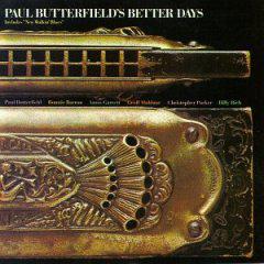 Paul Butterfield · 1973 Better Days