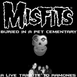 Ramones · Tributes · Misfits - Buried in a Pet Cementary