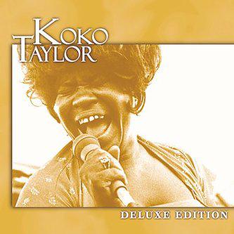 Koko Taylor · Deluxe Edition