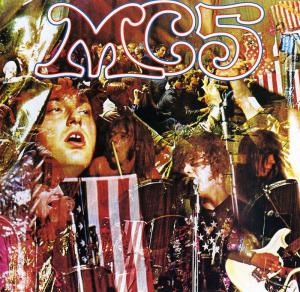 MC5 (Motor City Five) · Kick Out The Jams