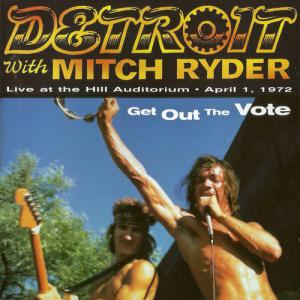 Mitch Ryder · Get Out The Vote (Detroit feat Mitch Ryder)