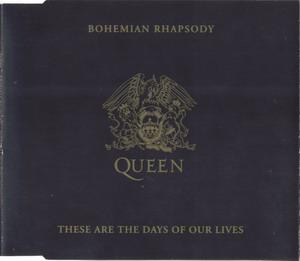 Queen · singles · Bohemian Rhapsody & These Are Days Of Our Lives