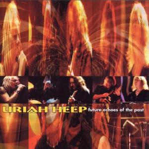 Uriah Heep · Future Echoes Of The Past (live) · cd2