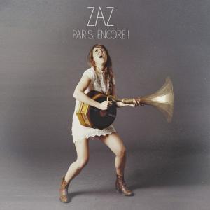 Zaz · Paris, Encore!