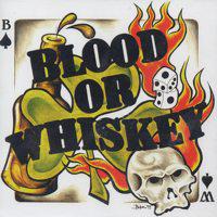 Blood or Whiskey · Blood Or Whiskey (debut version)