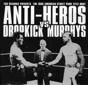 Dropkick Murphys · DKM vs Anti-Heroes